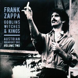 Frank Zappa - Goblins Witches & Kings Volume 2: Austrian Broadcast 1982 (2xLP) -